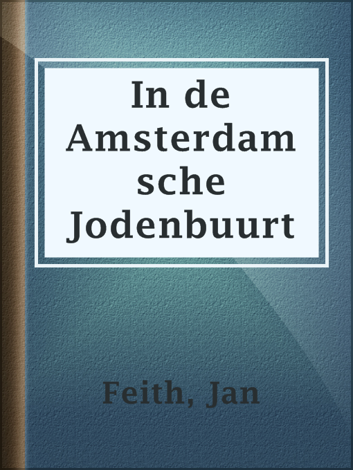 Title details for In de Amsterdamsche Jodenbuurt by Jan Feith - Available